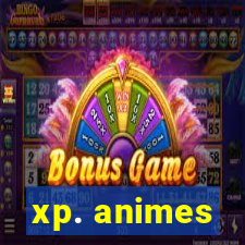 xp. animes